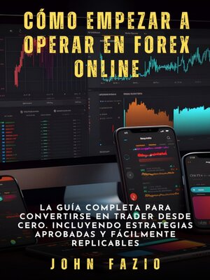 cover image of Cómo empezar a operar en Forex Online